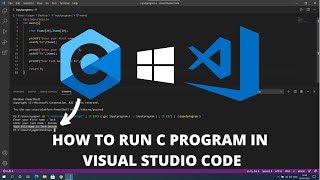 How to Run C in Visual Studio Code on Windows 10 2022 Best Code Editor