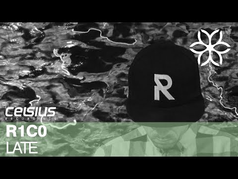 R1C0 - Late [Celsius Recordings]
