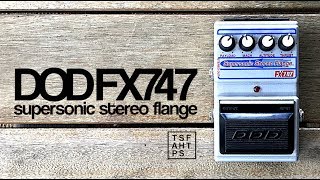 Video thumbnail for DOD FX747 Supersonic Stereo Flange by TheSuperFunAwesomeHappyTimePedalShow