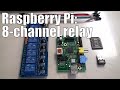 Raspberry Pi: 8 Channel Relay step-by-step with.