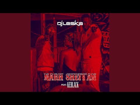 Narh sheitan (feat. KeBlack)