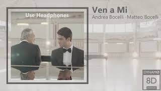 Ven a Mi - Andrea Bocelli, Matteo Bocelli  (Dynamic Audio)