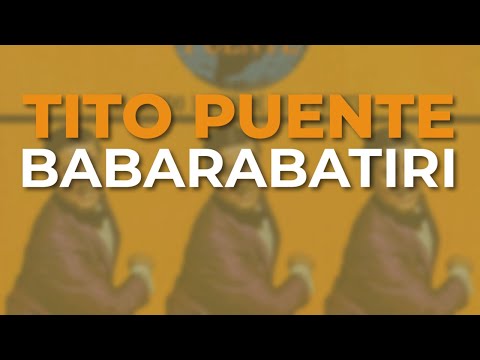 Tito Puente - Babarabatiri (Audio Oficial)
