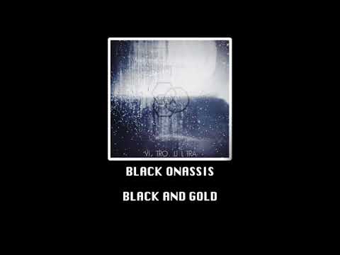 Black Onassis - Black and Gold