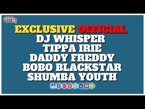 Official DJ Whisper ft Tippa Irie, Daddy Freddy, Bobo Blackstar & Shumba Youth Live Music Session