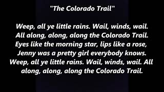 Colorado Trail LYRICS WORDS BEST TOP POPULAR FAVORITE not Kingston Trio Ives Cash SING ALONG
