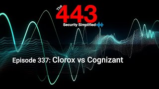 Clorox vs Cognizant - The 443 Podcast - Episode 337