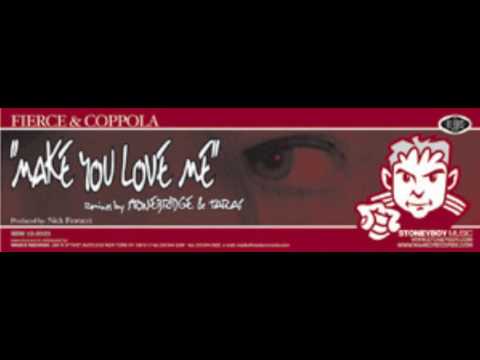 Fierce & Coppola - Make You Love Me (StoneBridge Mix)