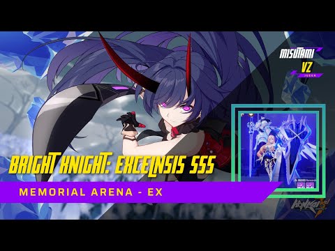 BRIGHT KNIGHT: EXCELSIS SSS Memorial Arena EXALTED | Honkai Impact 3rd