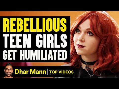Rebellious Teen Girls Get Humiliated | Dhar Mann