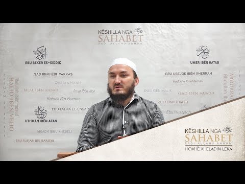 29. Këshilla nga Ebu Bekri (28) - Hoxhë Xheladin Leka