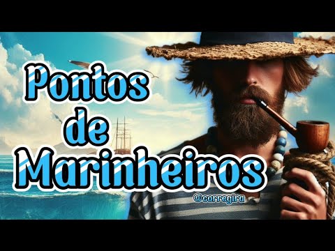 ⚓ PONTOS DE MARINHEIROS - MARUJOS - MARTIN PESCADOR - UMBANDA