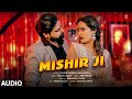 Audio MISHIR JI Rakesh Mishra Queen Shalini Bhojpuri Song Indu Sonali T Series