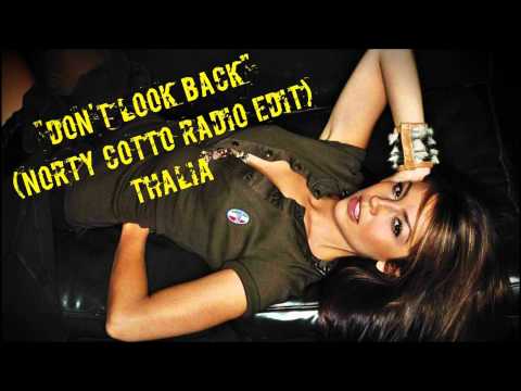 Thalia - Don't Look Back (Norty Cotto Official Remix - Radio Edit)