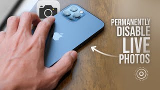 How to Disable Live Photos in iPhone Camera Permanently (tutorial)