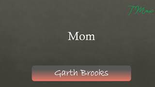 Mom Song with Lyrics Garth Brooks