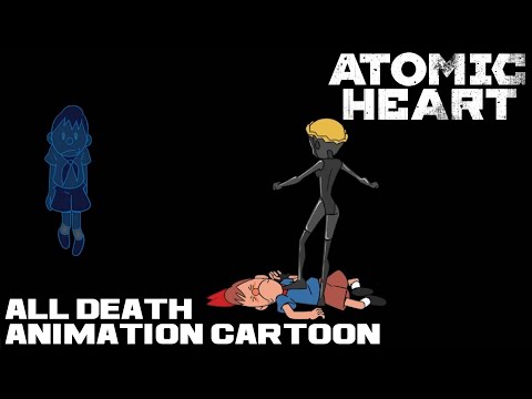 ATOMIC HEART - All Death Animations Cartoon