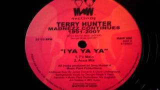 I YA YA YA -T'z MAIN ( Terry Hunter ).avi