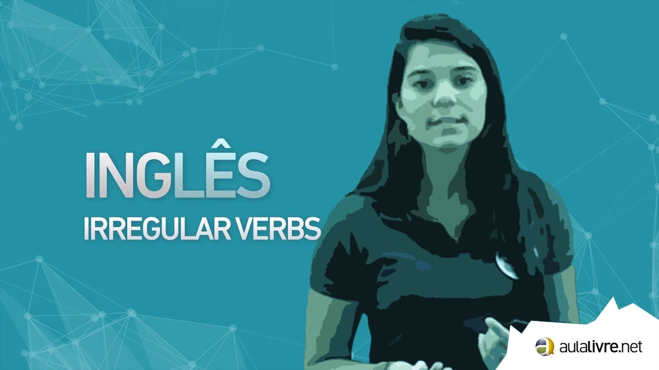 Inglês - Verbos- Irregular Verbs