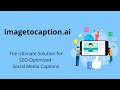 Create SEO-Optimized Captions for Social Media with imagetocaption.ai | imagetocaption.ai Demo