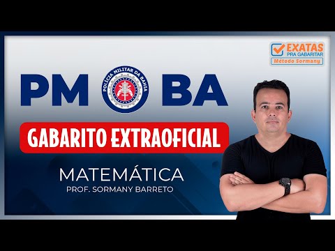 PM BA E BOMBEIRO BA| GABARITO EXTRAOFICIAL - MATEMÁTICA