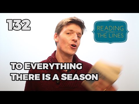 Reading Between the Lines 132 - To Everything There is a Season