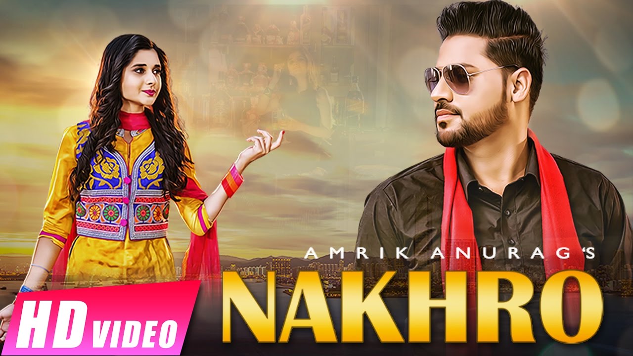 Nakhro (Title) Lyrics  | Nakhro | Amrik Anurag | Amrik Anurag | Jawar Dildaar