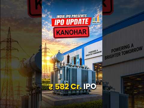Kanohar Electricals IPO Explained: Issue | Profit | Growth | Opening Today | IPO News