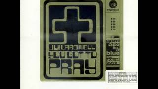 Joi Cardwell - You Got To Pray (Gomi&#39;s Lair X-Beat Vocal Edit)