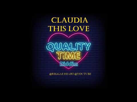 ►This Love◄ Claudia Edward ►Quality Time Riddim◄