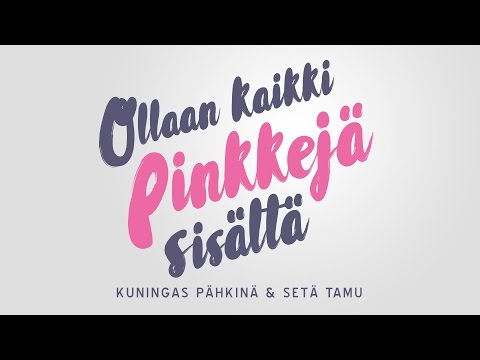 Kuningas Pähkinä & Setä Tamu - Ollaan Kaikki Pinkkejä Sisältä (Lyrikkavideo)