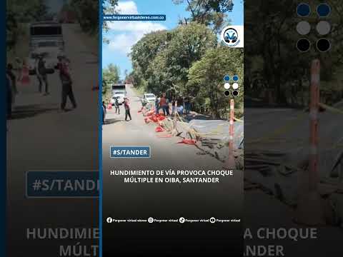 HUNDIMIENTO DE VÍA PROVOCA CHOQUE MÚLTIPLE EN OIBA, SANTANDER