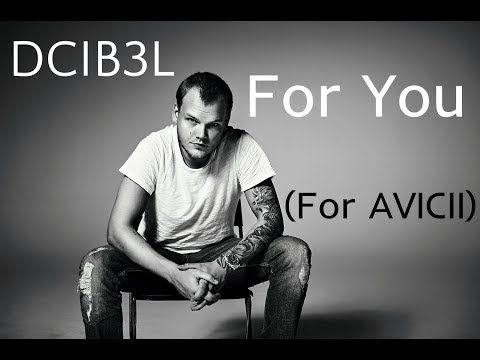 DCIB3L - For You (Special for Tim Berg/Avicii)