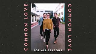 For All Seasons | Common Love (Audio Video)