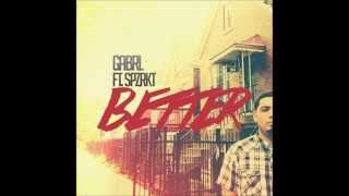 Gabrl - Better (Where I'm From) (Feat. @SPZRKT) [FREE DOWNLOAD] @Gabrl954 @808XELiTE