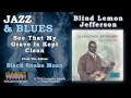 Blind Lemon Jefferson - See That My Grave Is Kept Clean - Grammercy Records Blind Lemon Jefferson - See That My Grave Is Kept Clean