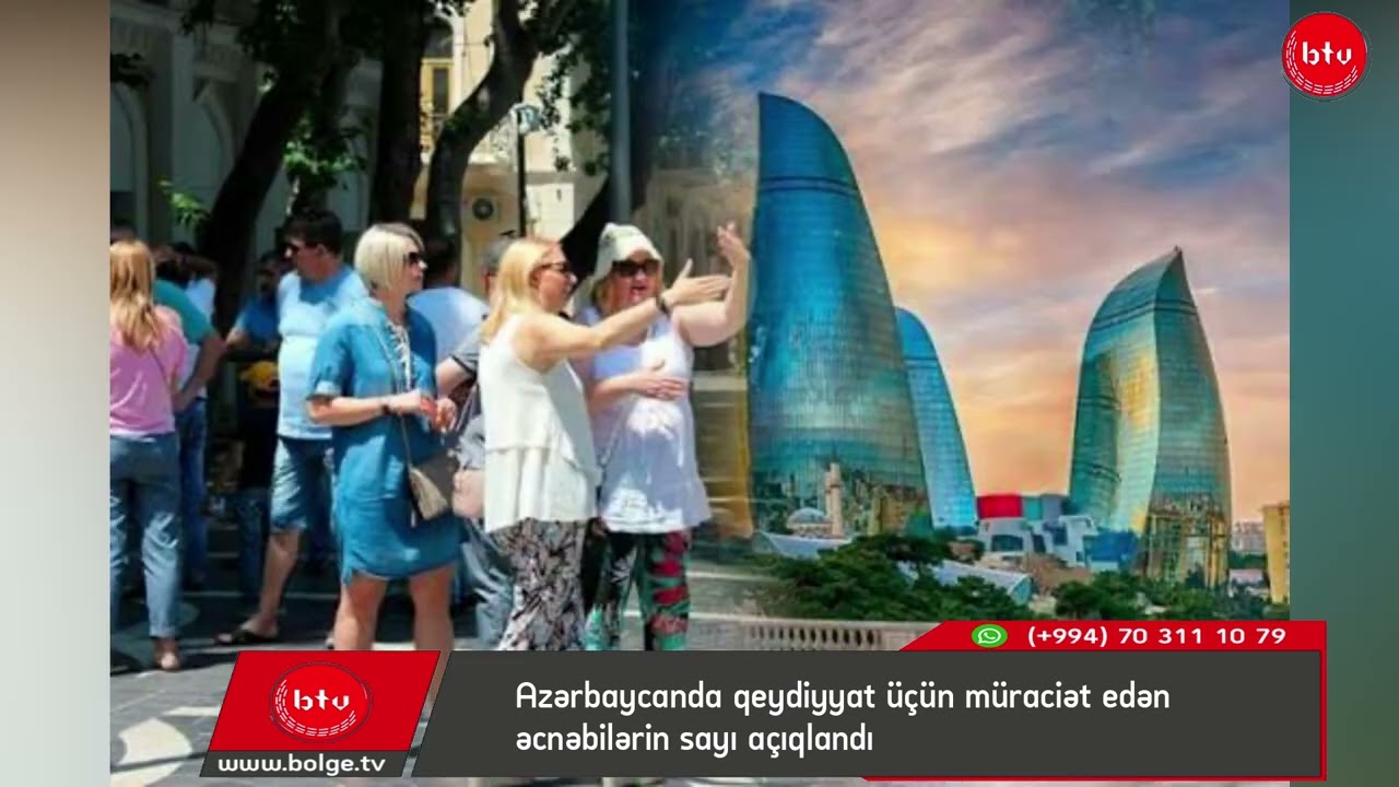 Azərbaycanda qeydiyyat üçün müraciət edən əcnəbilərin sayı açıqlandı