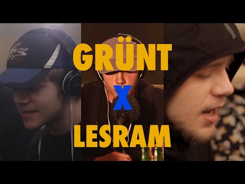 Meilleurs couplets de LESRAM sur GRÜNT