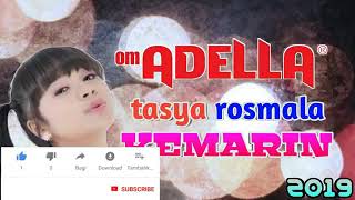 Download lagu OM ADELLA TASYA ROSMALA KEMARIN mp3