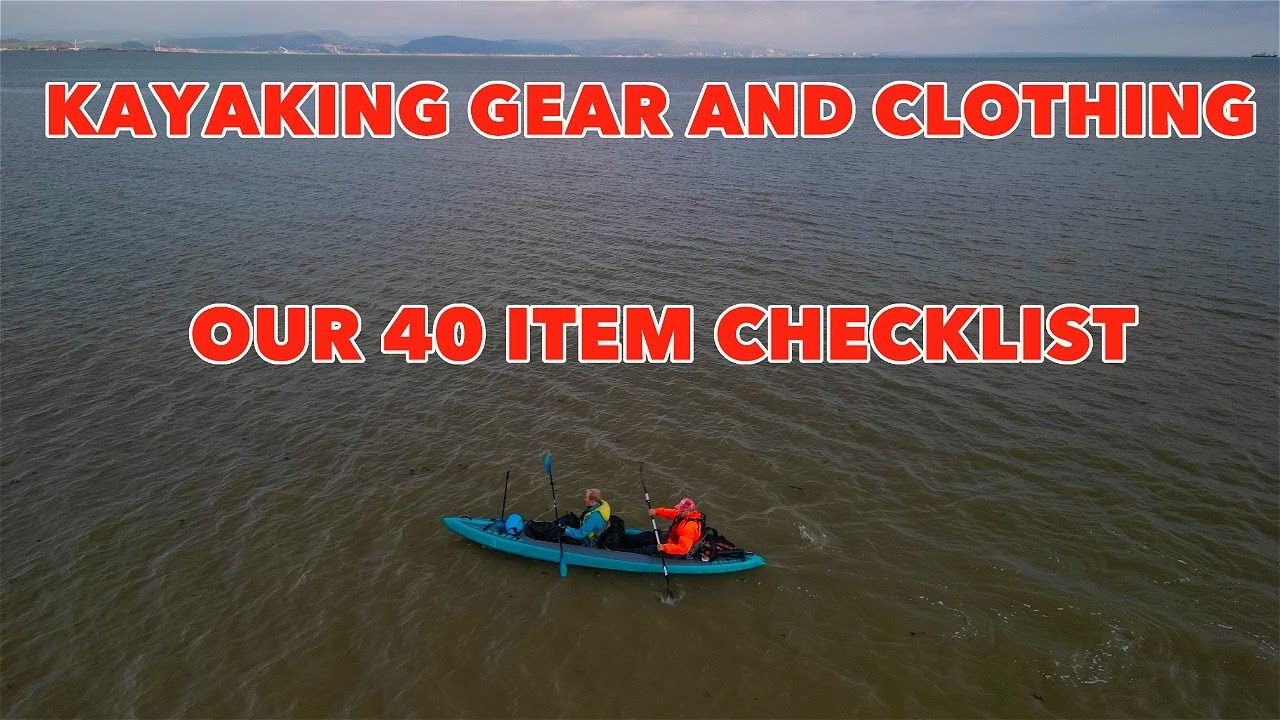 Kayaking Essentials | The Ultimate Checklist! 🚣‍♂️