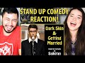 DARK SKIN & GETTING MARRIED | Saikiran | Stand Up Comedy | Reaction | Jaby Koay & Achara
