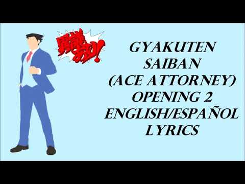 Gyakuten Saiban (Ace Attorney: Phoenix Wright) Opening 2 Sub Esp/Eng