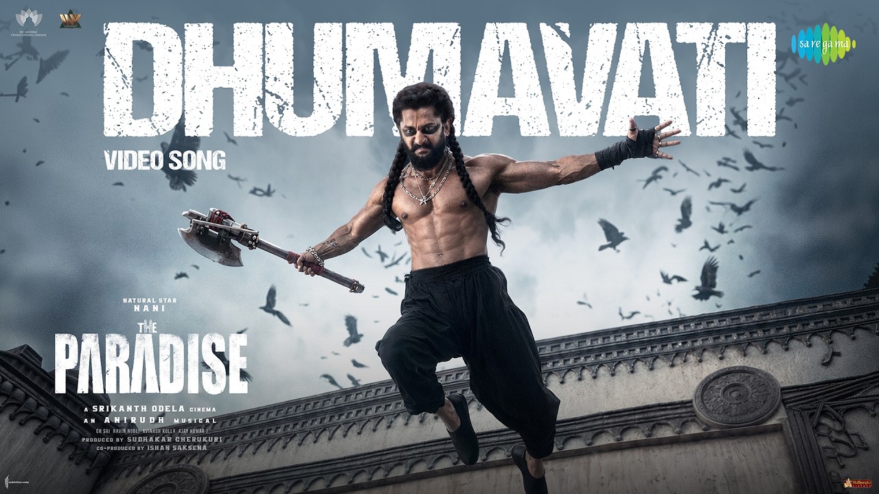 Dhumavati - Video Song | The Paradise | Nani | Anirudh Ravichander | Srikanth Odela