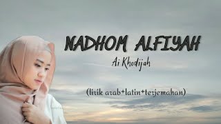 Download lagu Nadhom Alfiyah - Ai khodijah (lirik arab latin terjemahan) mp3