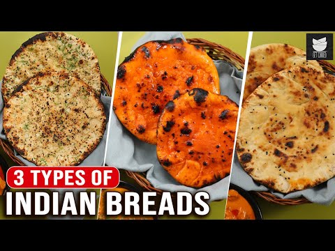 Types Of Indian Bread | 3 Ways Naan Recipe | Tawa Naan | How To Make Indian Bread | Get Curried
