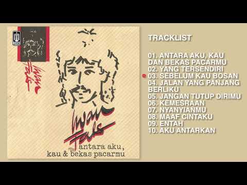 Iwan Fals - Album Antara Aku, Kau & Bekas Pacarmu | Audio HQ