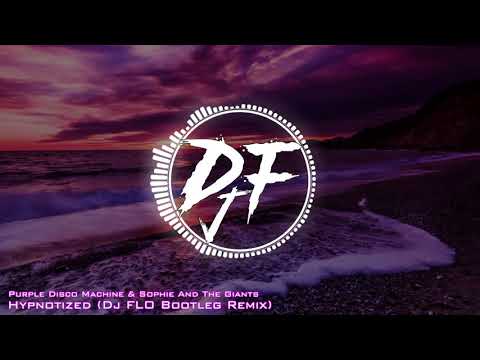 Purple Disco Machine & Sophie And The Giants - Hypnotized (Dj FLO Bootleg Remix)
