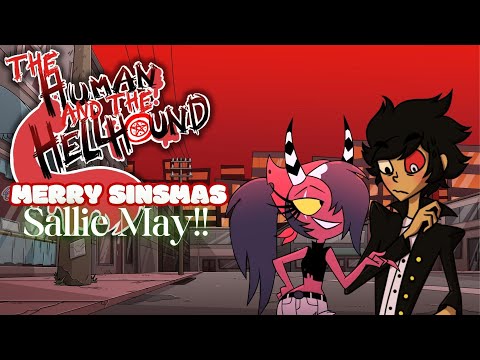 Helluva Boss The Human And The Hellhound Extra // Merry Sinsmas Sallie May!!