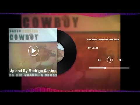 Carro Dourado Akustyc Cowboy Especial Rio Grande Á Minas - By DJ Celso