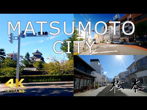 【長野ドライブ】Matsumoto City Driving- Matsumoto, Nagano Prefecture - 4K